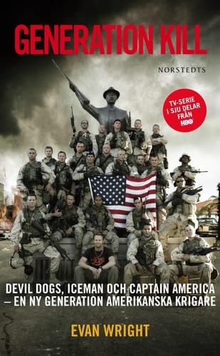 Generation kill Devil Dogs, Iceman och captain Amerika : en ny generation amerikanska krigare