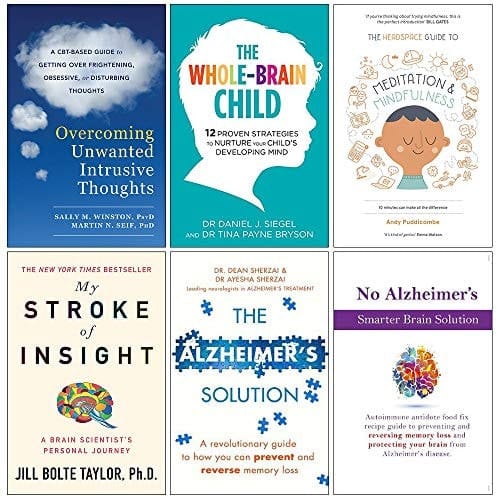 Overcoming Unwanted Intrusive Thoughts,Whole Brain Child,Headspace Guide to Mindfulness & Meditation,My Stroke of Insight,Alzheimers Solution,Smarter Brain Keto Solution 6 Books Collection Set