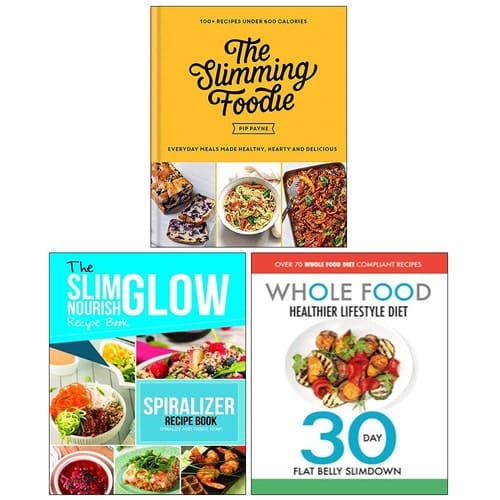 The Slimming Foodie [Hardcover], The Whole Food Healthier Lifestyle Diet, The Slim Nourish Glow Spiralize 3 Books Collection Set