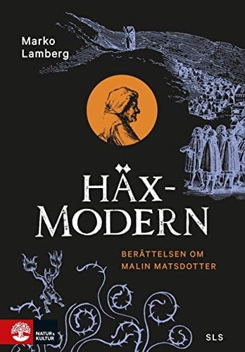 Häxmodern berättelsen om Malin Matsdotter