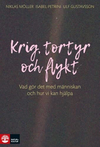 Krig, tortyr och flykt vad gör det med människan och hur vi kan hjälpa