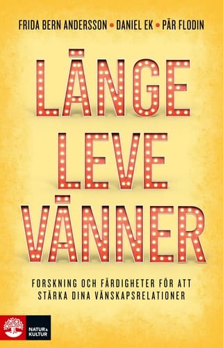 Länge leve vänner Forskning och färdigheter för att stärka dina väns