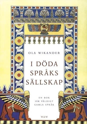 I döda språks sällskap en bok om väldigt gamla språk