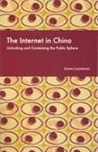 The Internet in China Unlocking and Containing the Public Sphere