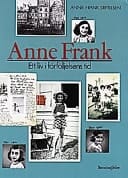 Anne Frank - ett liv i förföljelsens tid