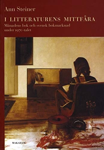 I litteraturens mittfåra månadens bok och svensk bokmarknad under 1970-talet