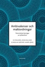 Ambivalenser och maktordningar feministiska läsningar av nyliberalism