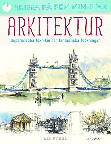 Skissa på fem minuter : Arkitektur