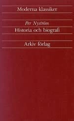 Historia och biografi : artiklar och essäer 1933-1989