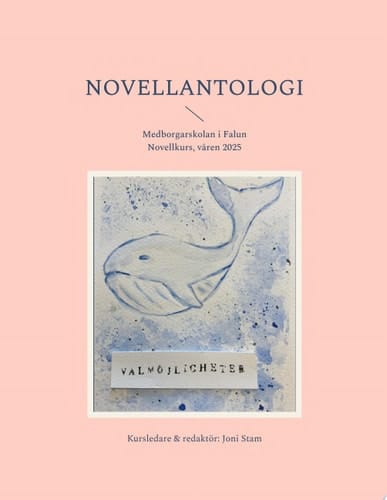 Novellantologi Medborgarskolan novellkurs, våren 2025