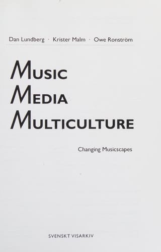 Music, Media, Multiculture Changing Musicscapes