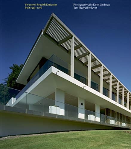 Seventeen Swedish Embassies Built 1959-2006