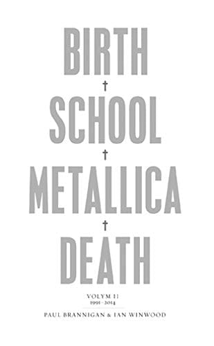 Birth, school, Metallica, death 1991-2014