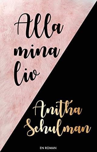 Alla mina liv