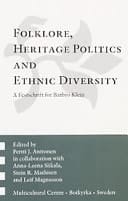 Folklore, Heritage Politics and Ethnic Diversity A Festschrift for Barbro Klein