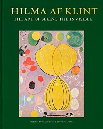 Hilma Af Klint The Art of Seeing the Invisible