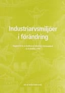 Industriarvsmiljöer i förändring rapport från en konferens i Ramnäs, Västmanland, 6-8 oktober 1999