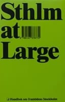 Sthlm at large handbok om framtidens Stockholm