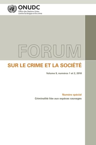 Forum sur le crime et la société Volume 9, numéros 1 et 2, 2018