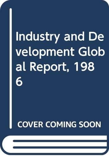 Industry and Development Global Report 1986