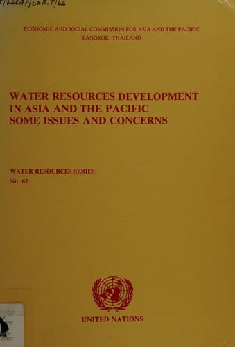 Water Resources Development in Asia and the Pacific: Some Issues and Concerns (Water Resources Series, No 62)