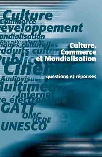 Culture, commerce et mondialisation Questions et réponses