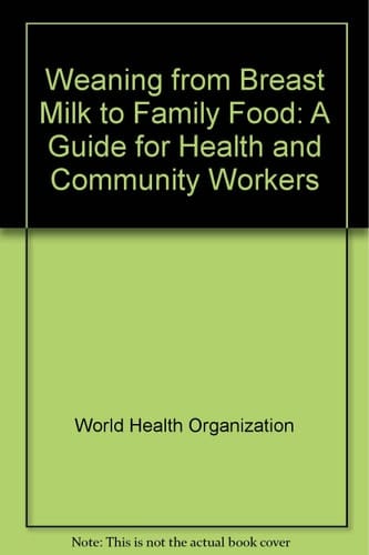 Weaning From Breast Milk to Family Food