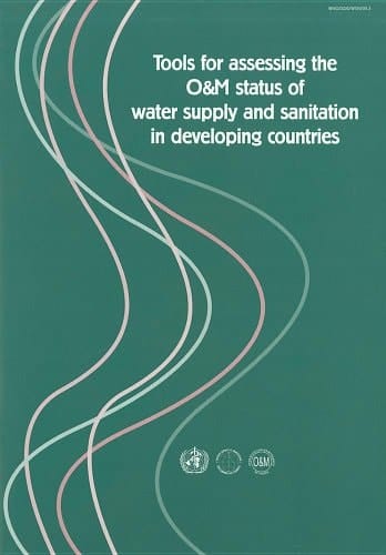 Tools for Assessing the O and M Status of Water Supply and Sanitation in Developing Countries