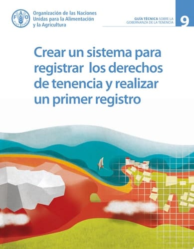 Crear un sistema para registrar los derechos de tenencia y realizar un primer registro