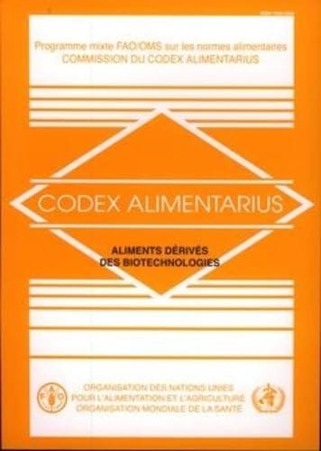 Codex Alimentarius aliments dérivés des biotechnologies