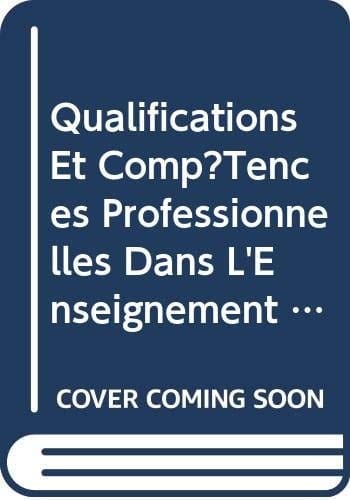Qualifications et compétences professionnelles dans l'enseignement technique et la formation professionnelle évaluation et certification
