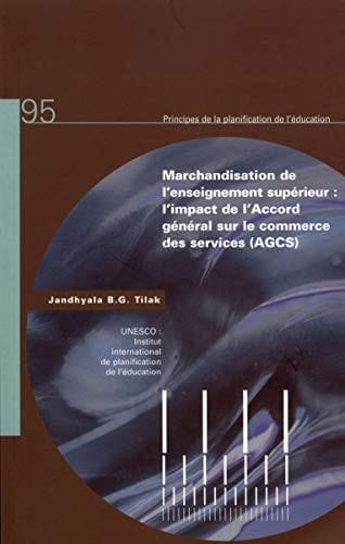 Marchandisation de l'enseignement supérieur l'impact de l'Accord général sur le commerce des services (AGCS)