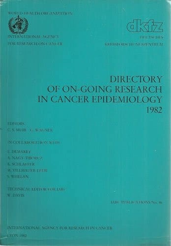 Directory of On-going Research in Cancer Epidemiology 1982