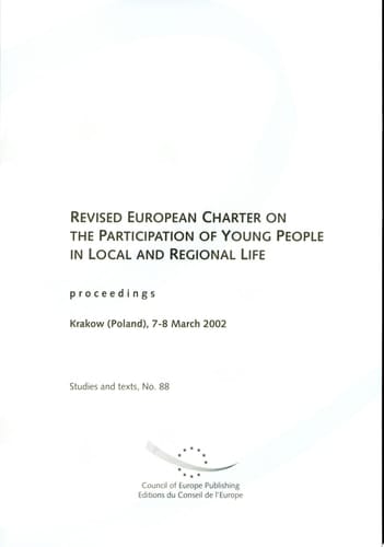 Revised European Charter on the Participation of Young People in Local and Regional Life Proceedings, Krakow (Poland), 7-8 March 2002