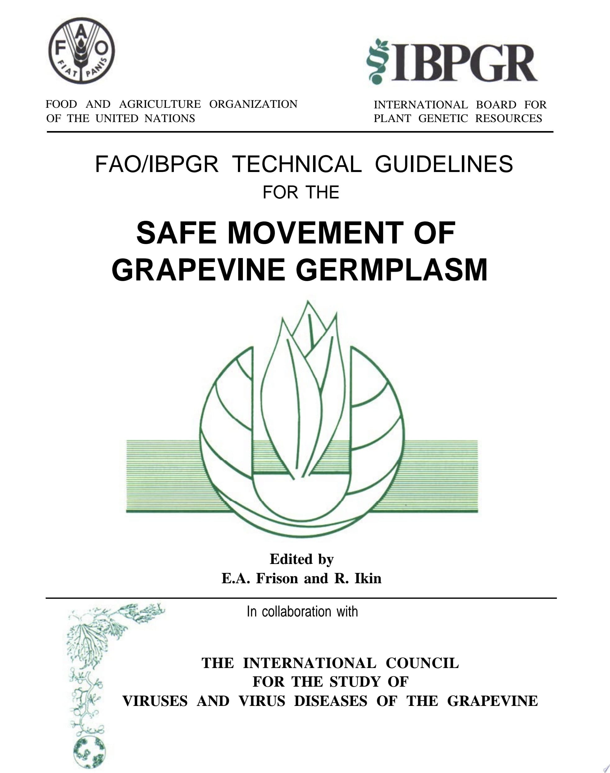 FAO/IBPGR Technical Guidelines for the Safe Movement of Grapevine Germplasm
