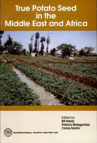 True Potato Seed in the Middle East and Africa Proceedings of an International Workshop Held in Cairo, Egypt, April 9-15, 1994