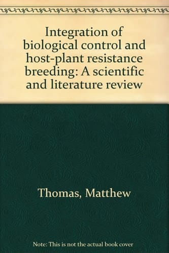 Integration of Biological Control and Host-plant Resistance Breeding A Scientific and Literature Review
