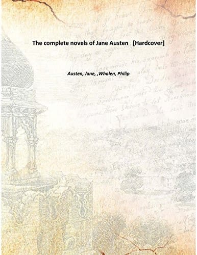 The complete novels of Jane Austen [Hardcover]