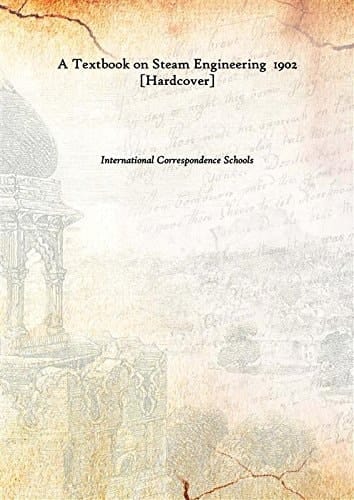 A Textbook on Steam Engineering 1902 [Hardcover]