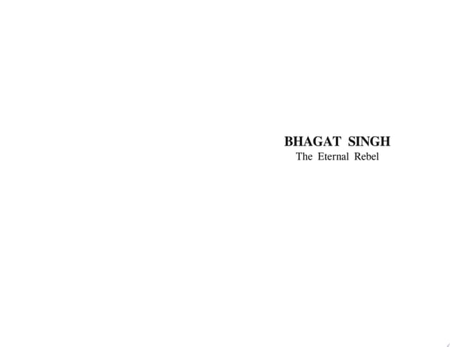 Bhagat Singh The Eternal Rebel