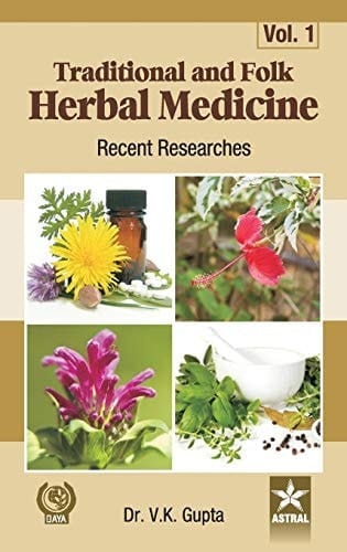 Traditional and Folk Herbal Medicine Recent Researches Vol. 1
