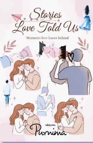 Stories Love Told Us Every Heart Has a Story to Tell