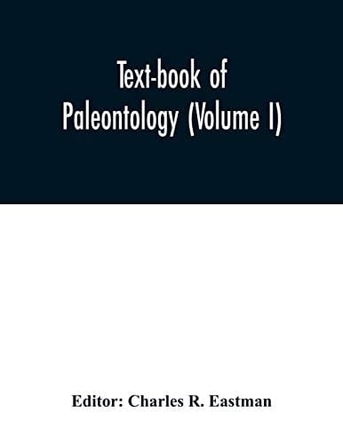 Text-book of Paleontology (Volume I)