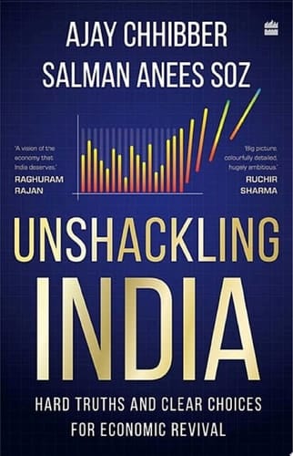Unshackling India Hard Truths and Clear Choices for Economic Revival