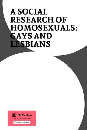 A SOCIAL Research OF HOMOSEXUALS Gays and Lesbians