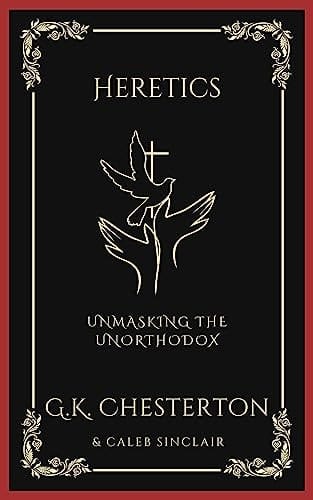 Heretics: Unmasking the Unorthodox (Grapevine Press)
