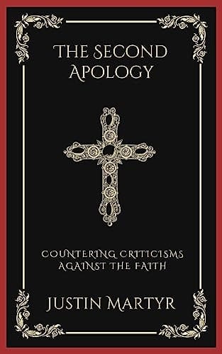 The Second Apology: Countering Criticisms against the Faith (Grapevine Press)