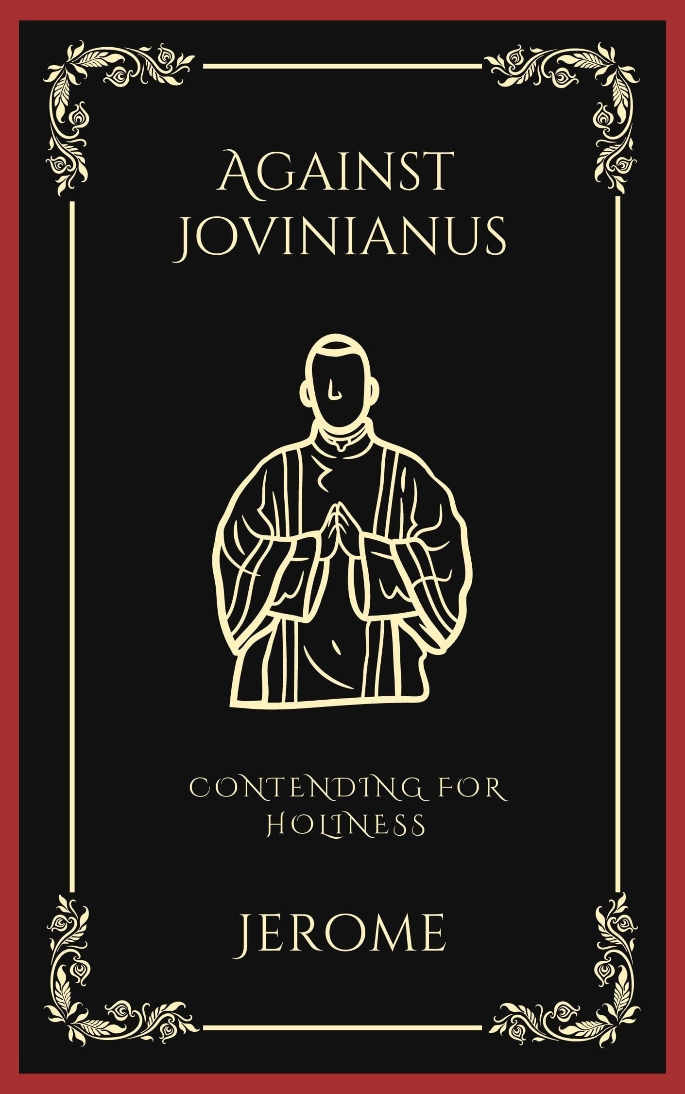 Against Jovinianus: Contending for Holiness (Grapevine Press)