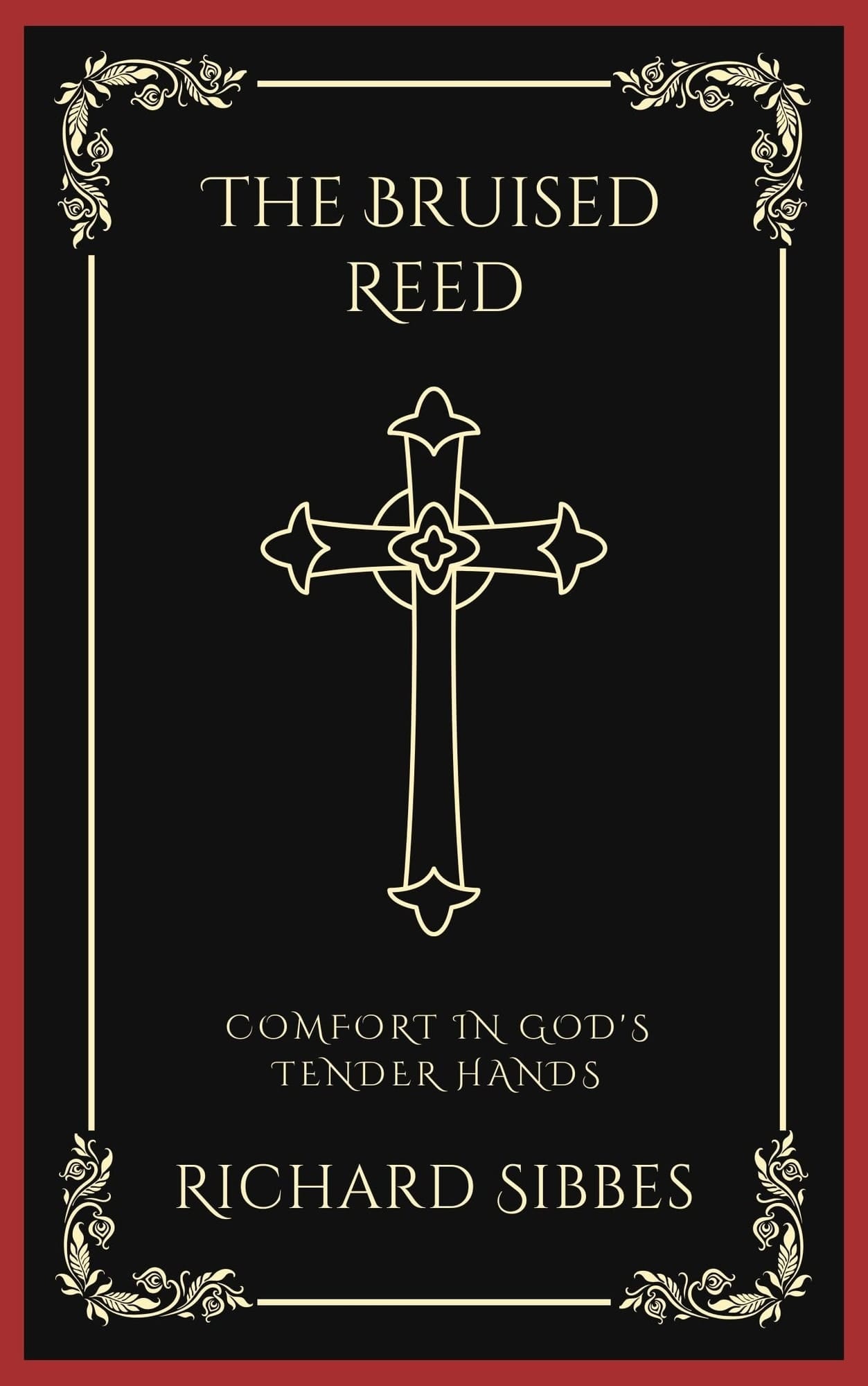 The Bruised Reed: Comfort in God's Tender Hands (Grapevine Press)