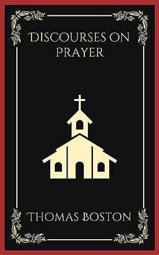 Discourses on Prayer (Grapevine Press)